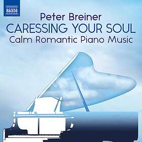 Breiner Peter: Caressing Your Soul/Calm Piano... CD