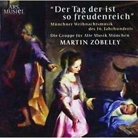 Gruppe Für Alte Musik München/Zöbel: Der Tag ... CD