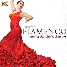 Amador Andres Fernandez: Absolute Flamenco CD