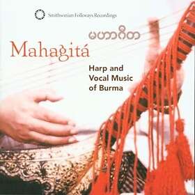 Mahagita / Harp & Vocal Music Of Burma