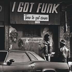 I Got Funk Time To Get Down CD