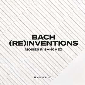 Sanchez Moises P: Bach (re)inventions CD