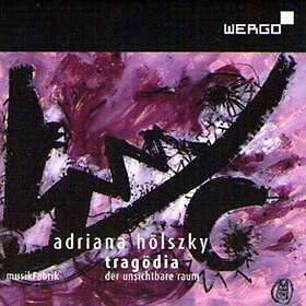 Hölszky Adriana: Tragödia CD