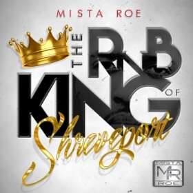 Mista Roe: The R&B King Of Shreveport CD