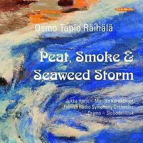Osmo Tapio Raihala: Peat Smoke & Seaweed Storm CD