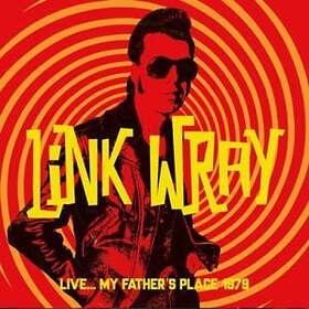 Wray Link: Live... My Father's Place 1979 CD