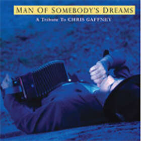 Man Of Somebody's Dreams/Chris Gaffney Tribute