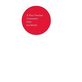 Gabrieli Consort: A New Venetian Coronation 1595