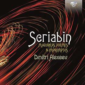 Scriabin: Mazurkas Poemes & Impromptus CD