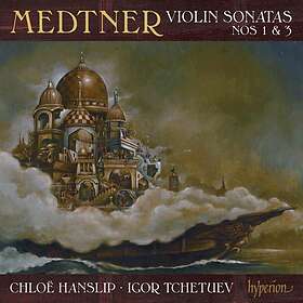 Medtner: Violin Sonatas 1 & 3