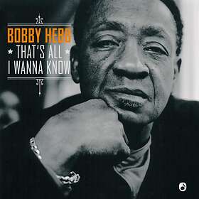 Hebb Bobby: That's All I Wanna Know (Rem) (Vinyl)