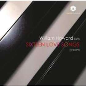 Howard William: Sixteen Love Songs For Piano CD