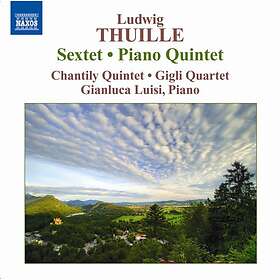 Thuille Ludwig: Sextet/Piano Quintet