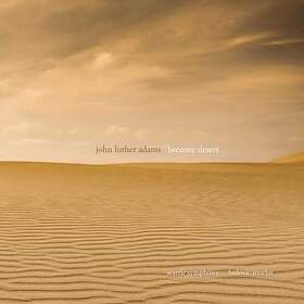Adams John Luther: Become Desert CD