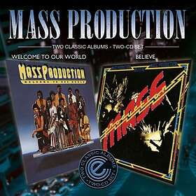 Mass Production: Welcome To Our World+Believe CD