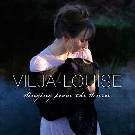 Vilja-Louise: Singing From The Source CD