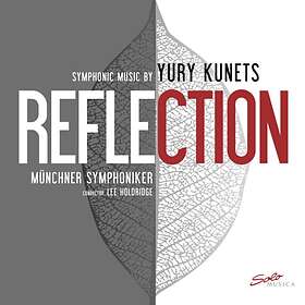 Kunets Yury: Reflection/Symphonic Music By ... CD