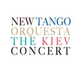 New Tango Orquesta: Kiev Concert CD