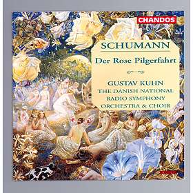 Schumann: Der Rose Pilgerfahrt CD