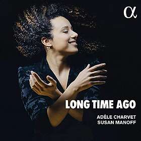 Charvet Adéle / Susan Manoff: Long Time Ago CD