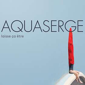 Aquaserge: Laisse Ca Etre CD