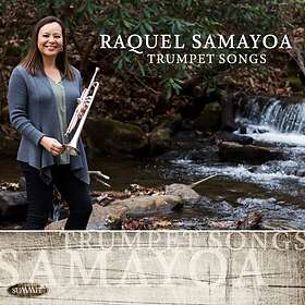Raquel Samayoa: Trumpet Songs CD