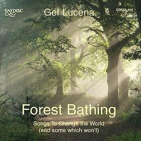 Lucena Gef: Forest Bathing Songs To Change... CD