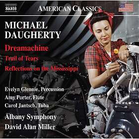 Daugherty Michael: Dreamachine/Trail Of Tears CD