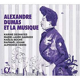Alexandre Dumas Et La Musique CD