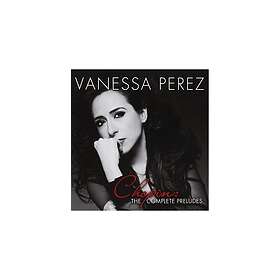 Perez Vanessa: Chopin The Complete Preludes CD