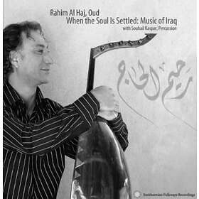 Alhaj Rahim: When The Soul Is Settles