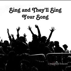 Sing And They'll Sing Your Song CD