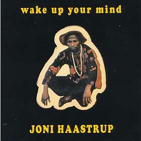 Haastrup Joni: Wake Up Your Mind
