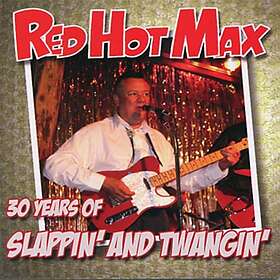Red Hot Max: 30 years of slappin' and twangin'