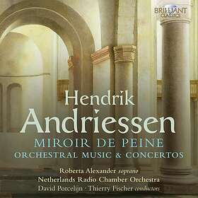 Andriessen Hendrik: Miroir de peine CD