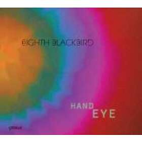 Eight Blackbird: Hand Eye CD