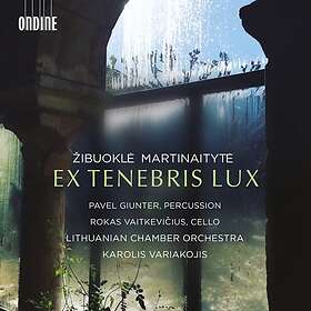 Martinaityte Zibuokle: Ex Tenebris Lux CD