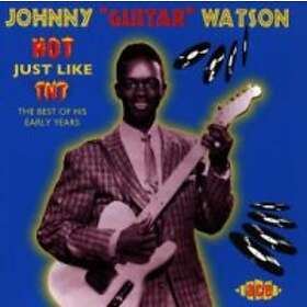 Watson Johnny "Guitar": Hot Just Like TNT CD