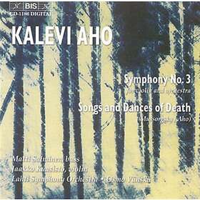 Aho Kalevi: Symphony 3 / Songs & Dances Of Death CD