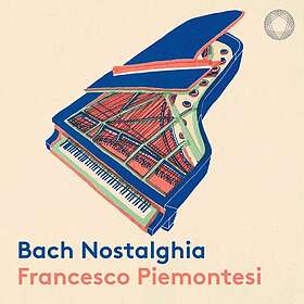 Piemontesi Francesco: Bach Nostalghia CD