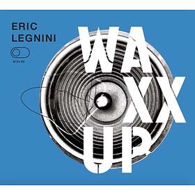 Legnini Eric: Waxx Up (Vinyl)