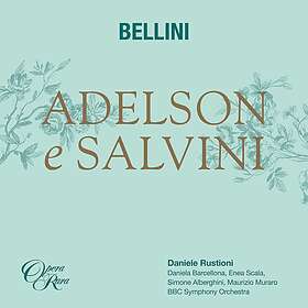 Bellini: Adelson E Salvini (Daniele Rustioni) CD