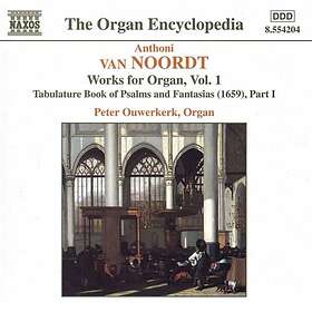 Noordt Anathoni Von: Verk För Orgel Vol 1