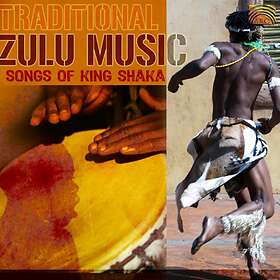Traditional Zulu Music: Songs Of King Shaka CD
