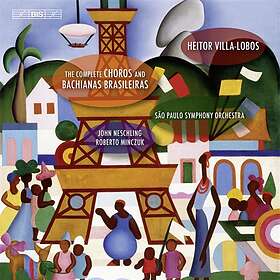 John Neschling, São Paulo Symphony Orchestra, Roberto Minczuk VillaLobos: The Complete Choros & Bachianas Brasileiras CD