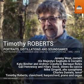 Roberts Timothy: Portraits Distillations &... CD