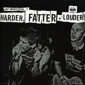 Harder Fatter Louder!