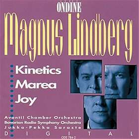 Lindberg Magnus: Kinetics / Marea / Joy CD