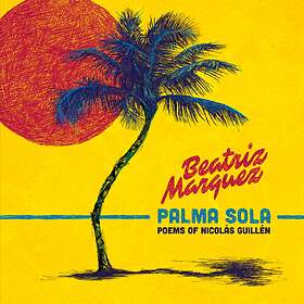 Marquez Beatriz: Palma Sola CD