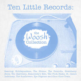 Ten Little Records / The Woosh Collection CD